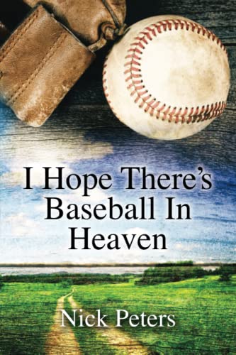 Peters - I Hope There's Baseball In Heaven - New paperback or softback