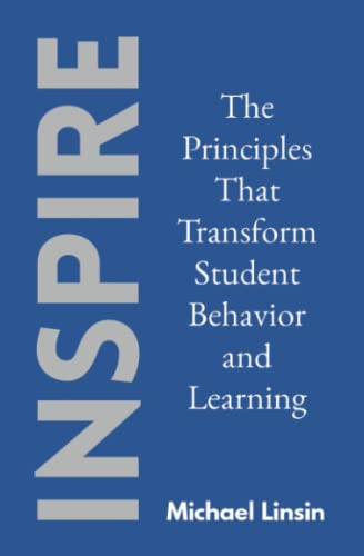 Linsin - Inspire  The Principles That Transform Student Behavior and L