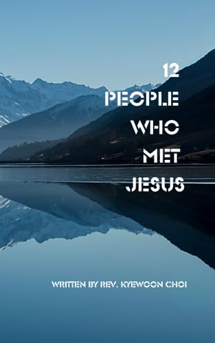 Choi - 12 People Who Met Jesus - New paperback or softback