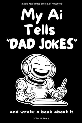 Peety - My Ai Tells "Dad Jokes"  and wrote a book about it - New paper