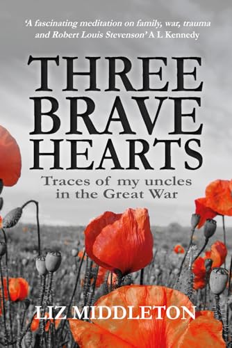 Middleton - Three Brave Hearts  Traces of my uncles in the Great War -