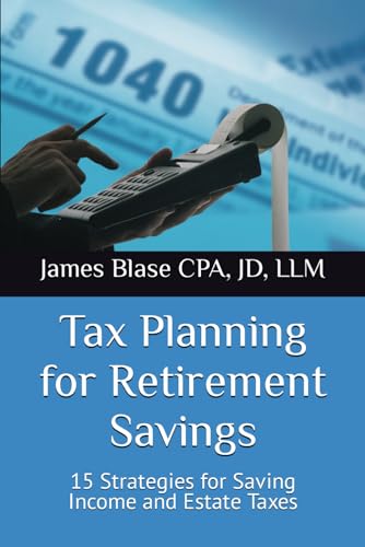 Blase CPA - Tax Planning for Retirement Savings  15 Strategies for Sav