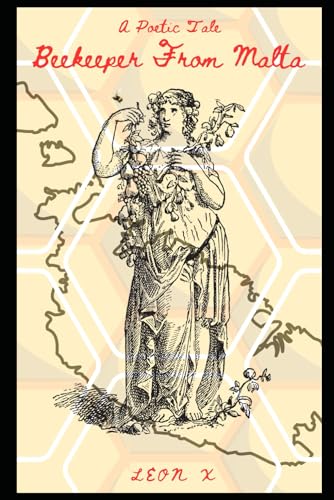 X - Beekeeper From Malta: A Poetic Tale - New paperback or softback