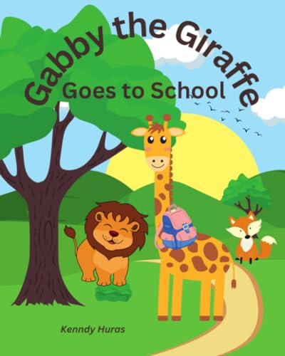 Huras - Gabby the Giraffe  Goes to School - New paperback or softback