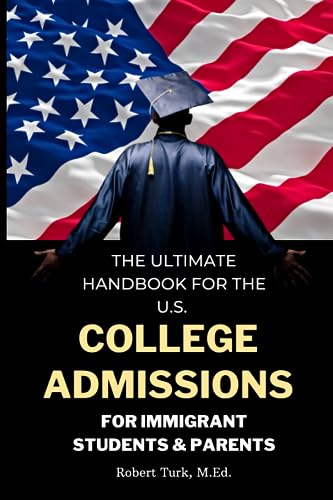 YAVAN - ULTIMATE HANDBOOK FOR THE U.S. COLLEGE ADMISSIONS FOR IMMIGRAN