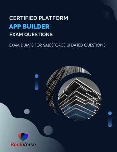 Vers - Certified Platform App Builder Exam Questions  Exam Dumps For S