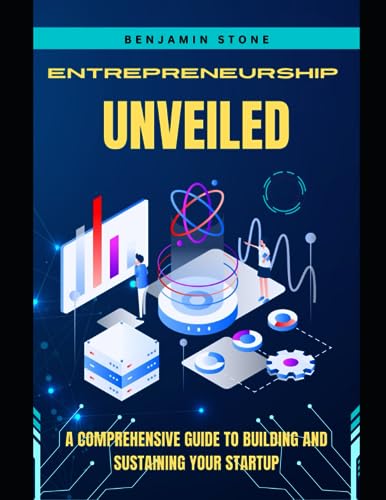 Ston - Entrepreneurship Unveiled  A Comprehensive Guide to Building an