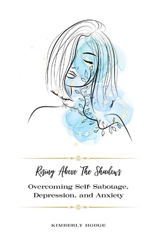 Hodg - Rising Above The Shadows  Overcoming Self-Sabotage, Depression,
