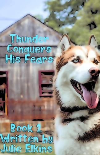 Elkins - Thunder Conquers His Fears  Book 2 - New paperback or softbac