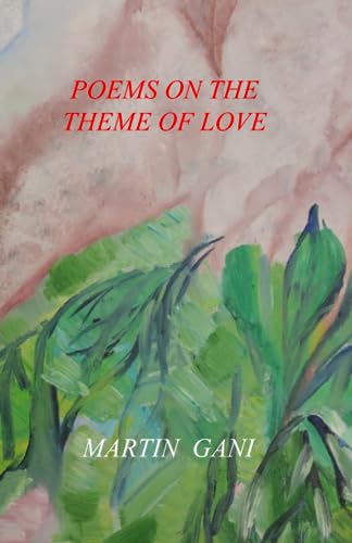 Gani - POEMS ON THE THEME OF LOVE - New paperback or softback