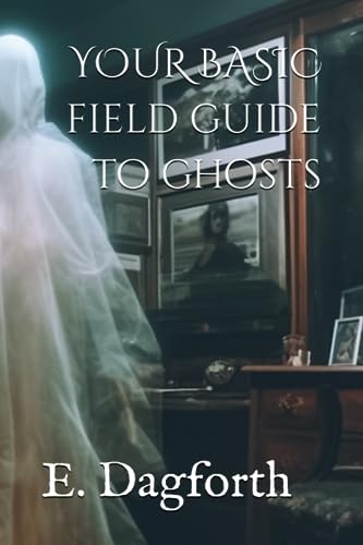 Dagfort - YOUR BASIC FIELD GUIDE TO GHOSTS - New paperback or softback