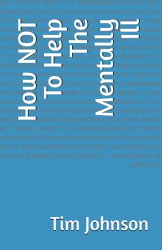 Johnson - How NOT To Help The Mentally Ill - New paperback or softback