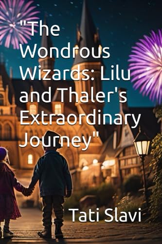 Slavi - "The Wondrous Wizards: Lilu and Thaler's Extraordinary Journey