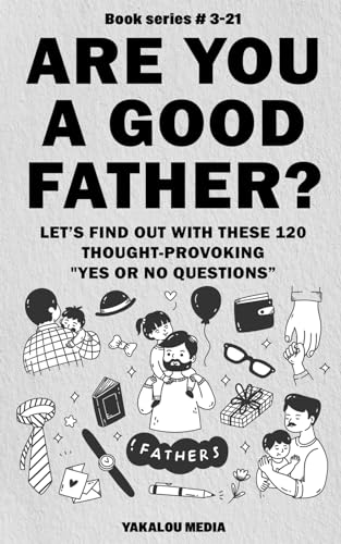 Media - Are You a Good Father? Let's Find Out With These 120 Thought-P