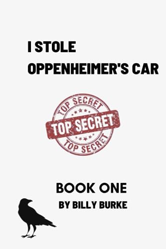 Burk - I Stole Oppenheimer's Car  Book One - New paperback or softback