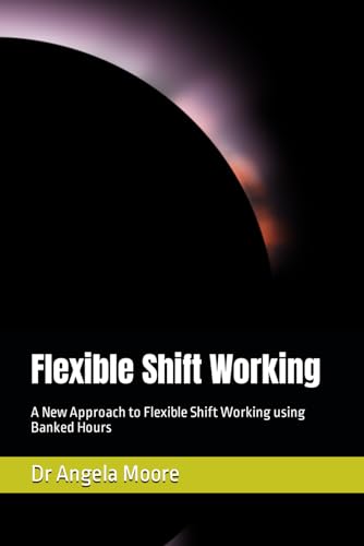 Jezewski - Flexible Shift Working: A New Approach to Flexible Shift Wo