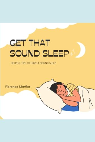 Martha - GET THAT SOUND SLEEP  Helpful tips to have a sound sleep - Ne