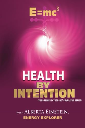 Einstein - E=cm8   Health by Intention - New paperback or softback