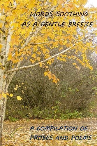 Castro - WORDS SOOTHING AS A GENTLE BREEZE A COMPILATION OF PROSES AND