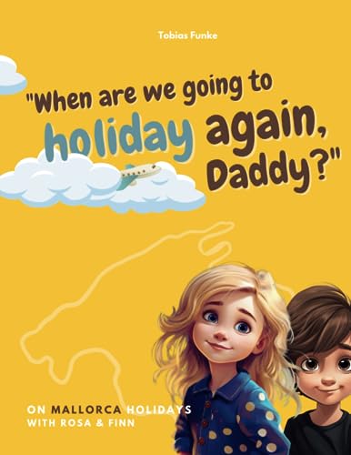 Funk - On Mallorca holidays with Rosa & Finn  ?When are we going to ho