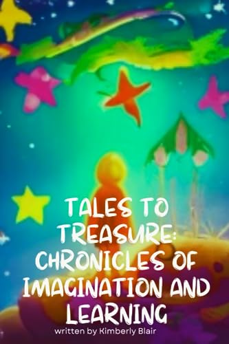 Blair - Tales to Treasure  Chronicles of Imagination and Learning - Ne