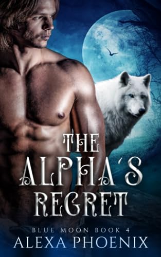 Phoenix - Alpha's Regret  Blue Moon Book 4 - New paperback or softback