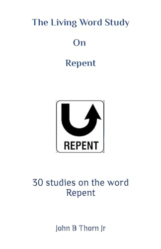 orn Jr - Living Word Study: On Repent - New paperback or softback