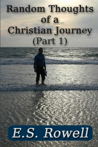 Rowell - Random Thoughts of a Christian Journey (Part 1) - New paperba