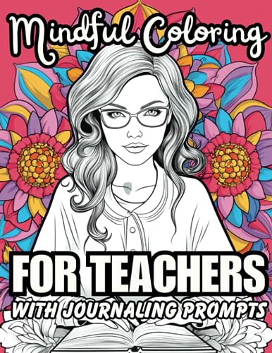 Bourn - Mindful Coloring for Teachers with Journaling Prompts: Stress
