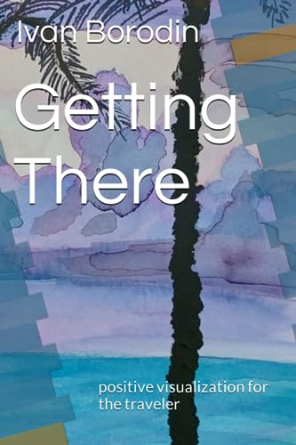 Borodin - Getting There  positive visualization  for the traveler - Ne