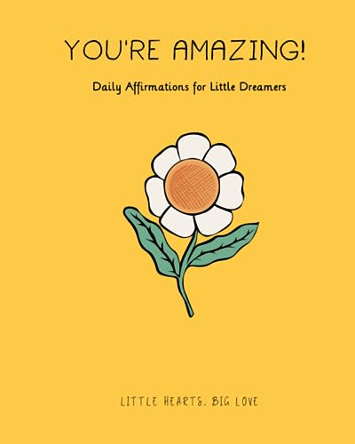 Nejedla - You're Amazing!: Daily Affirmations for Little Dreamers - Ne