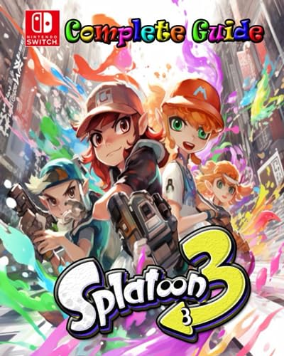 Eric S. Garcia - Splatoon 3 Complete Guide  Tips, Tricks, Strategies,