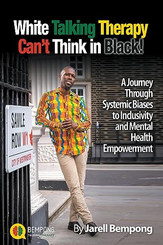 Bempong - White Talking Therapy Can't Think in Black! - New paperback