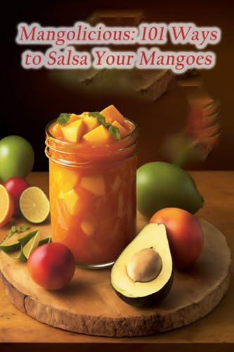 Amem - Mangolicious  101 Ways to Salsa Your Mangoes - New paperback or