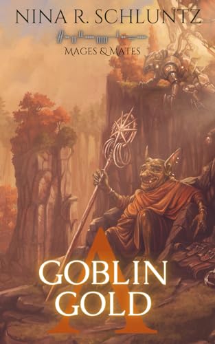 Schluntz - Goblin Gold: Mages and Mates - New paperback or softback