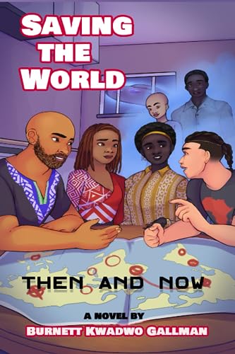 Gallman - SAVING THE WORLD         Then and Now - New paperback or sof