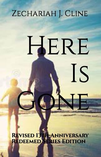 Clin - Here Is Gone  Revised 13th Anniversary Redeemed Series Edition