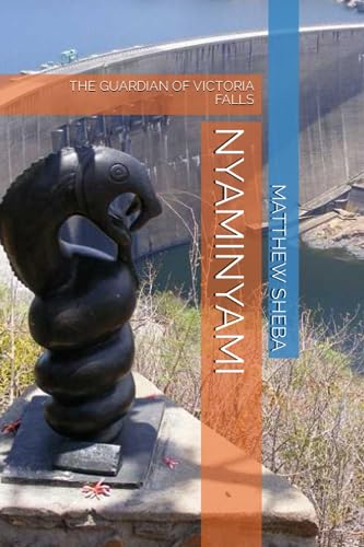 SHEBA - NYAMINYAMI : THE GUARDIAN OF TVICTORIA FALLS - New paperback o