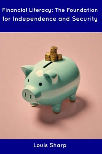 Sharp - Financial Literacy: The Foundation for Independence and Securi