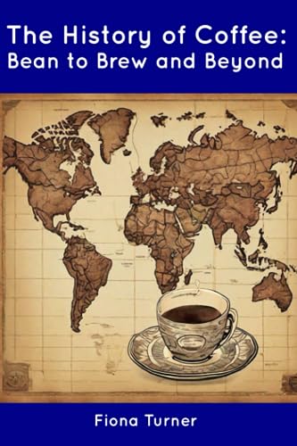 urner - History of Coffee: Bean to Brew and Beyond - New paperback or