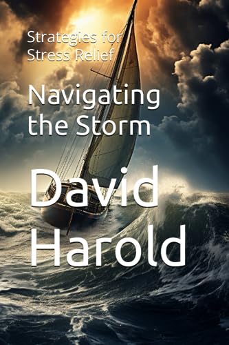 Harold - Navigating the Storm: Strategies for Stress Relief - New pape