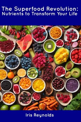 Reynolds - Superfood Revolution: Nutrients to Transform Your Life - Ne