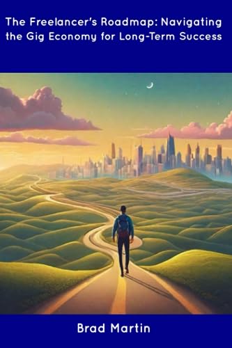 Martin - Freelancer's Roadmap: Navigating the Gig Economy for Long-Ter