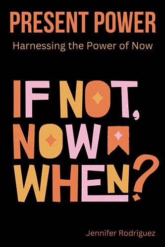 Rodriguez - Present Power: Harnessing the Power of Now - New paperback