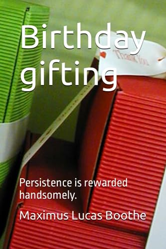 Boot - Birthday gifting  Persistence is rewarded handsomely. - New pap