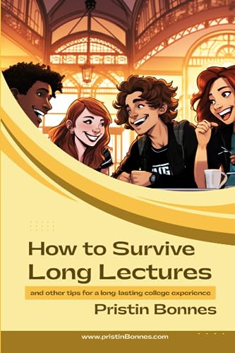 Bonnes - How to Survive Long Lectures  and other tips for a long-lasti