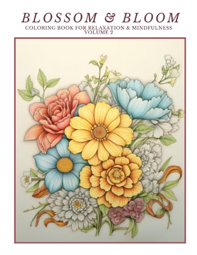 Reed - Blossom & Bloom   Coloring Book for Relaxation & Mindfulness Vo