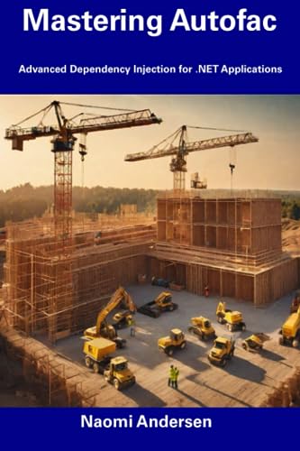 Andersen - Mastering Autofac  Advanced Dependency Injection for .NET A