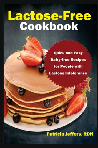 Jeffers RDN - Lactose-Free Cookbook  Quick and Easy Dairy-free Recipes