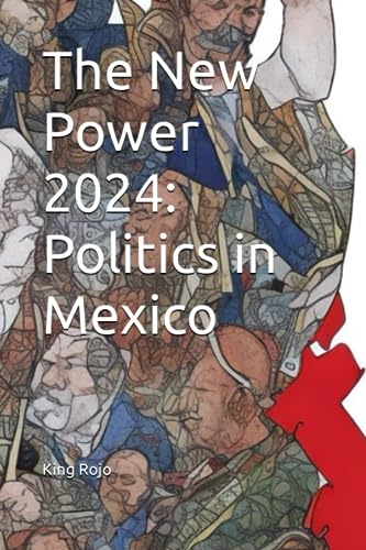 Juarez - New Power 2024  Politics in Mexico - New paperback or softbac